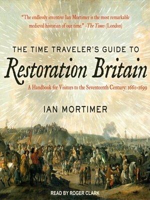 cover image of The Time Traveler's Guide to Restoration Britain